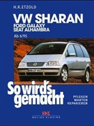 Etz, Etzold, Hans-R Etzold, Hans-Rüdiger Etzold, Rüdiger Etzold, Volkswagen AG Frank Hülsebusch 1 OG Trakt... - So wird's gemacht - 108: VW Sharan 6/95-8/10, Ford Galaxy 6/95-4/06, Seat Alhambra 4/96-8/10