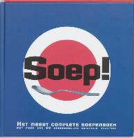 E. Trumpis, J. Verbruggen, Janna Verbruggen - Soep! - het meest complete soepenboek met meer dan 80 originele recepten