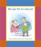 E. van Lieshout, Elle van Lieshout, E. van Os, F. Stroeve - Bij opa Pet en oma Jet / druk 1