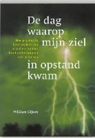 W. Gijsen - De dag waarop mijn ziel in opstand kwam