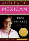 Rick Bayless, Rick/ Bayless Bayless, Bayless Rick, Christopher Hirsheimer, Hirsheimer Christopher, John Sandford... - Authentic Mexican