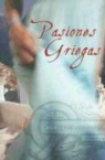 Roberto Ampuero - Pasiones Griegas/ Greek Passions