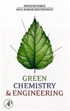 M Doble, Mukesh Doble, Mukesh (Department of Biotechnology Doble, Mukesh (Department of Biotechnology&lt;br&gt;I.I.T. Madras Doble, Mukesh Kumar Doble, Anil Kumar Kruthiventi... - Green Chemistry and Engineering