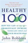 John Robbins - Healthy at 100