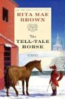 Rita Mae Brown - The Tell-tale Horse