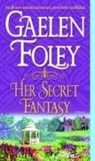 Gaelen Foley - Her Secret Fantasy