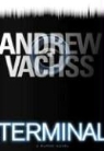 Andrew Vacchs, Andrew H. Vachss - Terminal