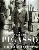 John Richardson - A Life of Picasso