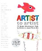 Eric Carle, Eric Carle Museum of Picture Book Art (COR)/ Carle, Eric Carle Museum Pict Bk Art, Eric Carle Museum Pict. Bk Art, Eric Carle, Various... - Artist to Artist