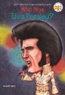 Geoff Edgers, Geoff/ O'Brien Edgers, Nancy Harrison, John O'Brien, Who HQ, Nancy Harrison... - Who was Elvis Presley?