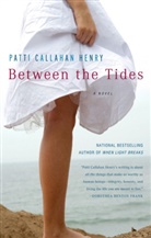 Patti Callahan Henry, Patti Callahan Henry - Between the Tides