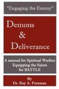 Ray Freeman - Engaging the Enemy Demons & Deliverance