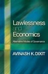 Avinash Dixit, Avinash K Dixit, Avinash K. Dixit, Dixit Avinash K. - Lawlessness and Economics