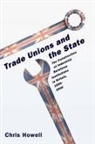 Chris Howell, Howell Chris - Trade Unions and the State