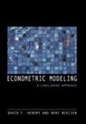 David F Hendry, David F. Hendry, David F. Nielsen Hendry, David F./ Nielsen Hendry, Hendry David F., Bent Nielsen... - Econometric Modeling