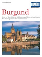 Thorsten Droste - DuMont Kunst-Reiseführer Burgund