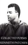 Kenneth Patchen - The Collected Poems