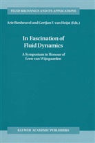 Ari Biesheuvel, Arie Biesheuvel, F Van Heijst, F Van Heijst, Gert J. F. van Heijst, GertJan F. van Heijst... - In Fascination of Fluid Dynamics