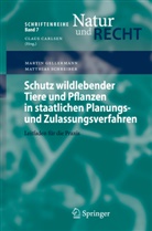 Gellerman, Marti Gellermann, Martin Gellermann, SCHREIBER, Matthias Schreiber, Clau Carlsen... - Schutz wildlebender Tiere und Pflanzen in staatlichen Planungs- und Zulassungsverfahren