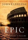 John Eldredge - Epic