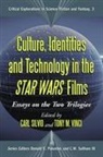 Carl Silvio, Carl (EDT)/ Vinci Silvio, Donald E Palumbo, Donald E. Palumbo, Carl Silvio, Tony M Vinci... - Culture, Identities and Technology in the Star Wars Films
