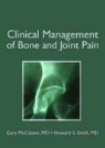 Gary Mccleane, Gary J. McCleane, Gary J. Smith Mccleane, Gary Smith Mccleane, McCleane Gary, Howard Smith - Clinical Management of Bone and Joint Pain