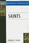 George P Evans, George P. Evans, George Patrick Evans - 101 Questions & Answers on Saints