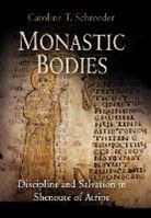 Caroline T Schroeder, Caroline T. Schroeder - Monastic Bodies