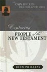 John Phillips, John (Emeritus Professor London Metropolitan University) Phillips - Exploring People of the New Testament