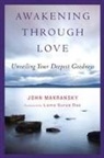 Lama Surya Das, John Makransky, John J. Makransky, John J. Das Makransky, John Maransky, Philip Osgood - Awakening Through Love
