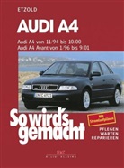 Hans-R Etzold, Hans-Rüdiger Etzold, Rüdiger Etzold, Hans-Rüdiger Etzold - So wird's gemacht - 98: Audi A4 von 11/94-10/00, Avant von 1/96-9/01