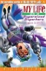 Bill Myers - My Life As a Supersized Superhero With Slobber