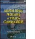 Mohamed Ibnkahla, Mohamed (Queen''s University Ibnkahla, Ibnkahla Mohamed, Mohamed Ibnkahla - Adaptive Signal Processing in Wireless Communications