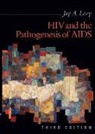 Jay A. Levy - HIV and the Pathogenesis of AIDS