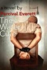 Percival Everett, Percival L. Everett - The Water Cure