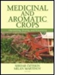Milan Martinov, Milan (University of Novisad Martinov, Martinov Milan, Serdar Oztekin, Serdar (Cukurova University Oztekin, Serdar (EDT)/ Martinov Oztekin... - Medicinal And Aromatic Crops