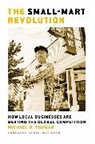SHUMAN, Michael Shuman, Michael H Shuman, Michael H. Shuman - The Small-Mart Revolution