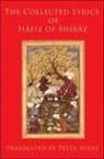Hafiz, Not Available (NA) - The Collected Lyrics Of Hafiz Of Shiraz