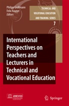 Philip Grollmann, Philipp Grollmann, Rauner, Rauner, Felix Rauner - International Perspectives on Teachers and Lecturers in Technical and Vocational Education