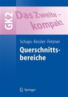 Fetzner, Ulrich Fetzner, Kessle, Olive Kessler, Oliver Keßler, Schap... - GK 2, Das Zweite - kompakt: Querschnittsbereiche