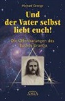 Michael George - Und der Vater selbst liebt euch!