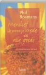 P. Bosmans, Phil Bosmans - Menslief, ik wens je vrede en alle goeds / druk 14