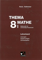 Gerhard Reich, Günter Rothmeier - Thema Mathe - neu: 8. Schuljahr, Lehrerband. Tl.1