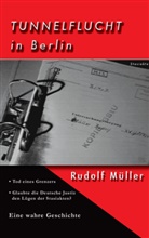 Rudolf Müller - Tunnelflucht in Berlin