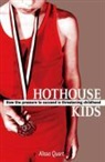 Alissa Quart - Hothouse Kids