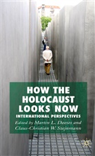 Martin L. Szejnmann Davies, DAVIES MARTIN SZEJNMANN CLAUS, Davies, M Davies, M. Davies, Martin L. Davies... - How the Holocaust Looks Now