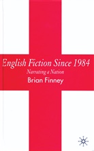 B Finney, B. Finney, Brian Finney, Finney Brian - English Fiction Since 1984