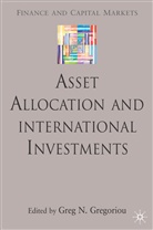 Greg N. Gregoriou, Gregoriou, G Gregoriou, G. Gregoriou, Greg N. Gregoriou - Asset Allocation and International Investments