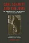 Raphael Gross, Raphael/ Golb Gross - Carl Schmitt and the Jews