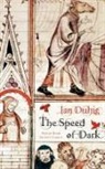 Ian Duhig - The Speed of Dark